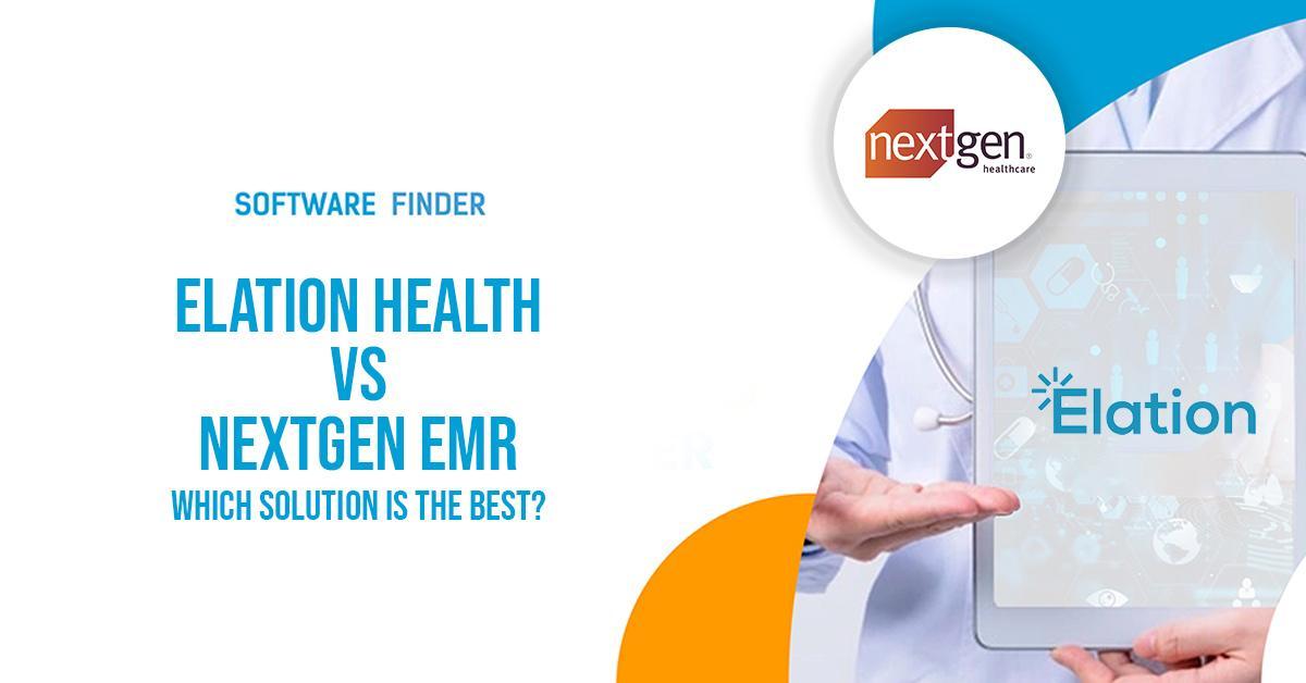 Elation Health Vs NextGen EMR: Which solution is the best?